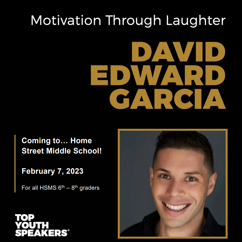 Top Youth Speaker David Edward Garcia is coming to HSMS on Feb 7th!